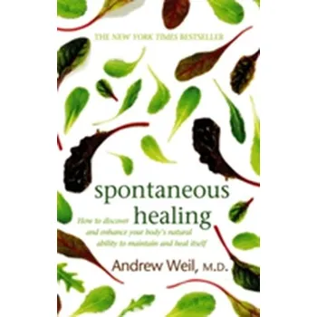 Spontaneous Healing - Andrew Weil