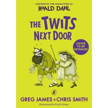 The Twits Next Door - James, Greg [EN] (2024, Brožovaná, Penguin Books Ltd (UK))