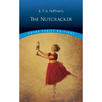 Populárně naučná literatura pro dospělé The Nutcracker - Hoffmann Petr [EN] (2018, Brožovaná, Dover Publications Inc.)