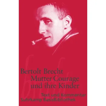 Cizojazyčná kniha Mutter Courage und ihre Kinder - Bertolt Brecht [DE] (2010, Taschenbuch, Suhrkamp)
