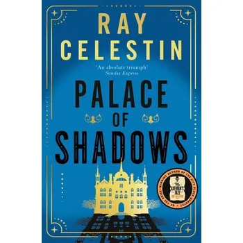 Palace of Shadows - Celestin, Ray [EN] (2024, Brožovaná, Pan Macmillan)