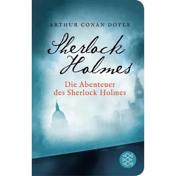 Die Abenteuer des Sherlock Holmes - Doyle, Arthur Conan [DE] (2019, Vázaná, FISCHER Taschenbuch)