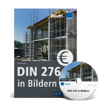 DIN 276 in Bildern - Fritsch, Ulrich [DE] (2019, Brožovaná, WEKA MEDIA GmbH & Co. KG)