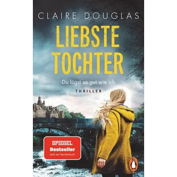 Beletrie pro dospělé Liebste Tochter - Du lügst so gut wie ich - Douglas, Claire [DE] (2024, Brožovaná, Penguin TB Verlag)
