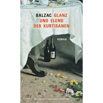 Glanz und Elend der Kurtisanen - Honoré de Balzac [DE] (2024, Brožovaná, dtv Verlagsgesellschaft)