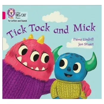 Anglický jazyk Tick Tock and Mick - Undrill, Fiona [EN] (2020, Taschenbuch, HarperCollins Publishers)