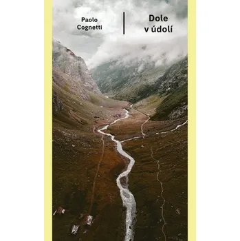 Beletrie pro dospělé Dole v údolí - PAOLO COGNETTI [SK] (2024, Vázaná, Odeon)