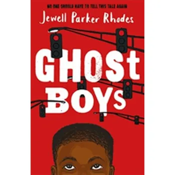 Ghost Boys - Rhodes, Jewell Parker [EN] (2018, Brožovaná / brožovaná, Hachette Children's Group)