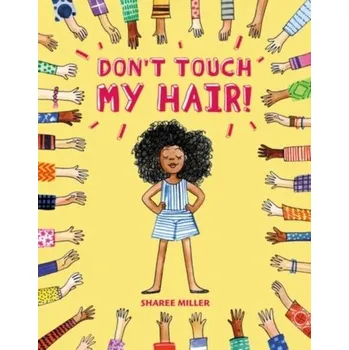 Don't Touch My Hair! - Miller, Sharee