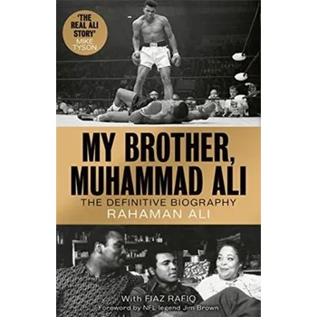 My Brother, Muhammad Ali - Ali, Rahaman