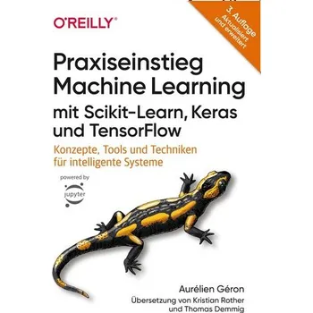 Technika Praxiseinstieg Machine Learning mit Scikit-Learn, Keras und TensorFlow - Géron, Aurélien [DE] (2023, Brožovaná, Dpunkt.Verlag GmbH)