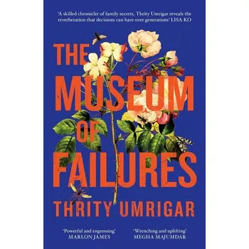 The Museum of Failures - Umrigar Thrity