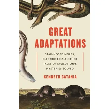 Příroda Great Adaptations - Catania, Kenneth [EN] (2021, Měkká, Princeton University Press)