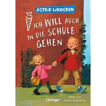 První čtění Ich will auch in die Schule gehen - Astrid Lindgren [DE] (2024, Firma, Oetinger)