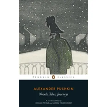 Beletrie pro dospělé Novels, Tales, Journeys - Pushkin, Alexander [EN] (2017, Brožovaná, Penguin Books Ltd)