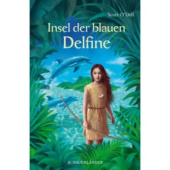 Insel der blauen Delfine - O'Dell, Scott [DE] (2018, Vázaná, FISCHER Sauerländer)