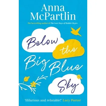 Below the Big Blue Sky - McPartlin, Anna [EN] (2021, Měkká, Bonnier Zaffre)