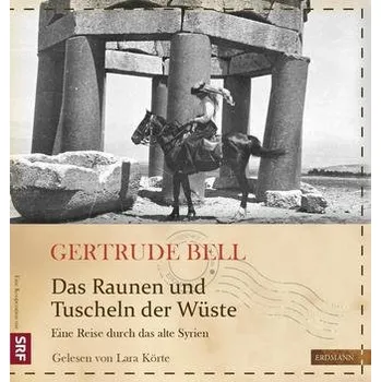 Literární cestopis Das Raunen und Tuscheln der Wüste - Bell, Gertrude