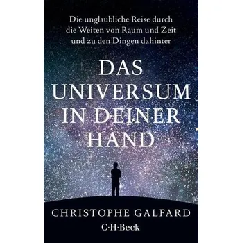 Příroda Das Universum in deiner Hand - Galfard, Christophe [DE] (2019, Brožovaná / brožovaná, Beck C. H.)