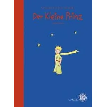 Pohádka Der kleine Prinz - Antoine de Saint-Exupéry [DE] (2016, Vázaná, Karl Rauch)