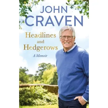 Headlines and Hedgerows - Craven, John; Baker, Matt