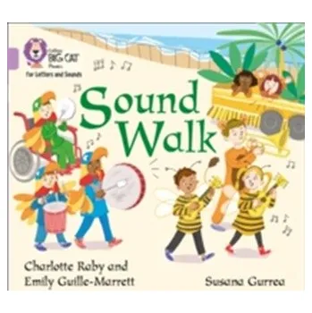 Kniha Sound Walk - Guille-Marrett, Emily; Raby, Charlotte [EN] (2017, Brožovaná, HarperCollins Publishers)