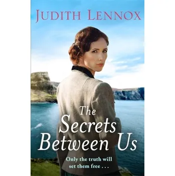 The Secrets Between Us - Lennox, Judith