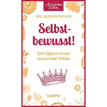 Osobní rozvoj Selbstbewusst! - Seidenstricker, Iris