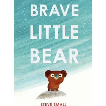 První čtění Brave Little Bear - Small, Steve [EN] (2024, Brožovaná, Simon + Schuster UK)