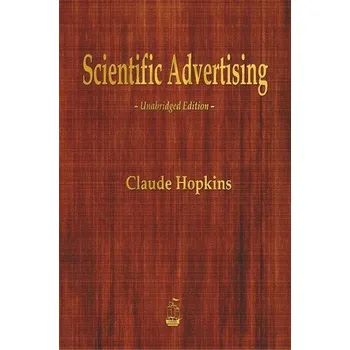 Scientific Advertising - Claude C. Hopkins