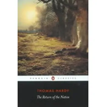 Beletrie pro dospělé The Return of the Native - Thomas Hardy [EN] (Brožovaná, Penguin Books Ltd)