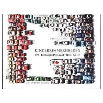 Kinderzimmerhelden DAS PORSCHE BUCH - Blanck, Christian