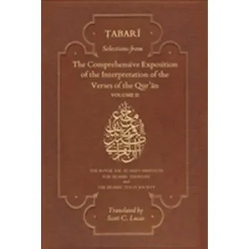 Selections from the Comprehensive Exposition of the Interpretation of the Verses of the Qur'an - Tabari, Muhammad bin Jarir [EN] (2017, Brožovaná / brožovaná, The Islamic Texts Society)