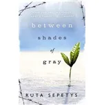Between Shades of Gray - Ruta Sepetys [EN] (Brožovaná, HarperCollins Publishers)