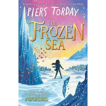 The Frozen Sea - Torday, Piers [EN] (2020, Brožovaná, Hachette Children's Book)