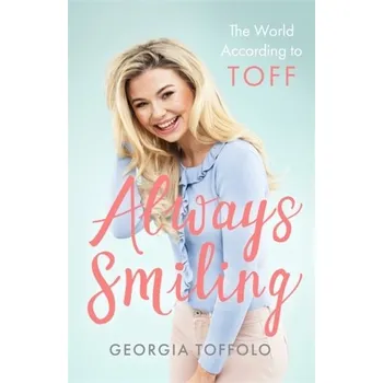 Always Smiling - Toffolo, Georgia [EN] (2018, Brožovaná, Quercus publishing)