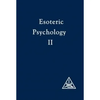 Esoteric Psychology - Bailey Alice A. [EN] (1972, Brožovaná, Lucis Press Ltd)