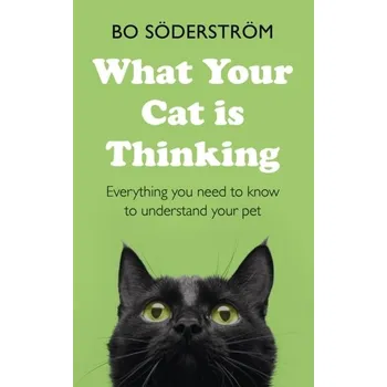 What Your Cat Is Thinking - Soederstroem, Bo [EN] (2021, Měkká, Hodder & Stoughton General Division)
