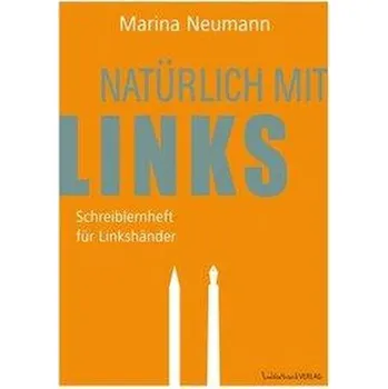Natürlich mit links - Schreiblernheft für Linkshänder - Neumann, Marina [DE] (2020, Brožura, Linkerhand Verlag)