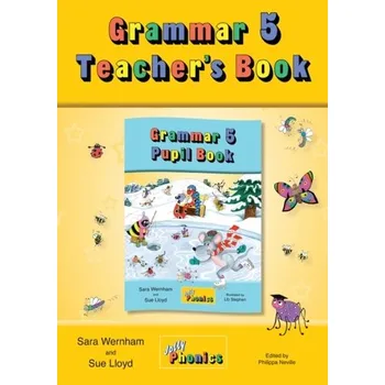 Anglický jazyk Grammar 5 Teacher's Book - Wernham, Sara [EN] (2016, Brožovaná, Jolly Learning Ltd)