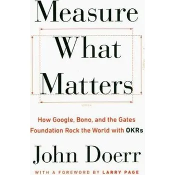 Measure What Matters - Doerr, John