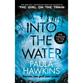 Into the Water - Paula Hawkins [EN] (2018, Brožovaná / brožovaná, Transworld Publishers Ltd)