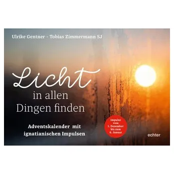 Licht in allen Dingen finden - Gentner, Ulrike [DE] (2024, Brožura, Echter Verlag GmbH)