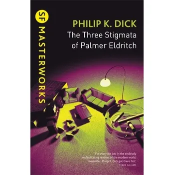 The Three Stigmata of Palmer Eldritch - Philip K Dick [EN] (2003, Brožovaná, Orion Publishing Co)