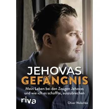 Jehovas Gefängnis - Wolschke, Oliver [DE] (2019, Taschenbuch, riva Verlag)