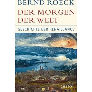Der Morgen der Welt - Roeck, Bernd