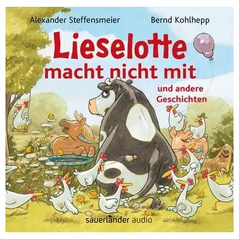Pohádka Lieselotte macht nicht mit - Steffensmeier, Alexander [DE] (2024, CD, Argon Sauerländer Audio)