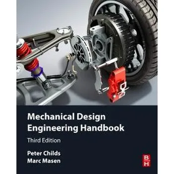 Mechanical Design Engineering Handbook - Childs, Peter [EN] (2024, Brožovaná, Elsevier LTD)