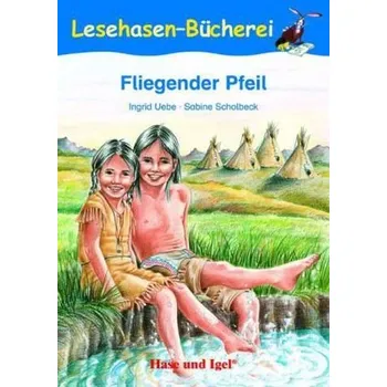 Německý jazyk Fliegender Pfeil, Schulausgabe - Ingrid Uebe [DE] (2009, Brožovaná, Hase und Igel)