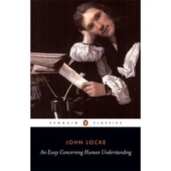 Učebnice An Essay concerning Human Understanding - John Locke [EN] (1997, Brožovaná, Penguin Books Ltd)